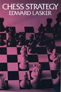 Chess Strategy | Edward Lasker | 