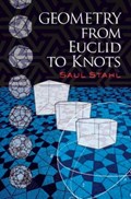 Geometry from Euclid to Knots | Saul Stahl ; Thomas Philbin | 