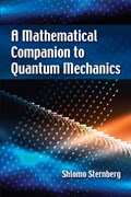 A Mathematical Companion to Quantum Mechanics | STERNBERG, Shlomo | 