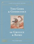 The Gods and Goddesses of Greece and Rome | Philip Matyszak | 