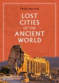 Lost Cities of the Ancient World | Philip Matyszak | 