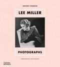 Lee Miller: Photographs | Antony Penrose | 