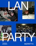 LAN Party | Merritt K | 