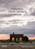 Prospect Cottage: Derek Jarman's House | Gilbert McCarragher | 