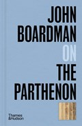 John Boardman on the Parthenon | John Boardman | 