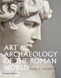 Art & Archaeology of the Roman World | Mark D. Fullerton | 