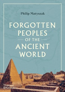 Forgotten Peoples of the Ancient World