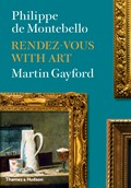 Rendez-vous with art | de Montebello, Philippe ; Gayford, Martin | 