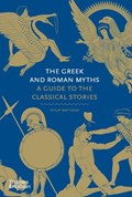 The Greek and Roman Myths | Philip Matyszak | 
