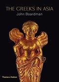 The Greeks in Asia | John Boardman | 