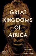 Great kingdoms of africa | john parker | 