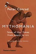 Mythomania | Peter Conrad | 