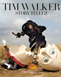 Tim Walker: Story Teller | Tim Walker | 