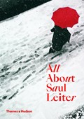 All About Saul Leiter | Saul Leiter | 
