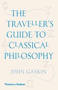 The Traveller's Guide to Classical Philosophy | Professor John Gaskin | 