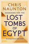 Searching for the Lost Tombs of Egypt | Chris Naunton | 