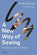 A New Way of Seeing | Kelly Grovier | 