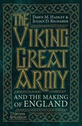 The Viking Great Army and the Making of England | Dawn Hadley ; Julian Richards | 