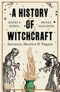 A History of Witchcraft | Jeffrey B. Russell ; Brooks Alexander | 