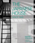 The Japanese House Since 1945 | Naomi Pollock | 