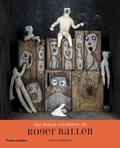 The World According to Roger Ballen | Roger Ballen ; Professor Colin Rhodes | 