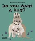 Do You Want a Hug? | Olivia Cosneau ; Bernard Duisit | 