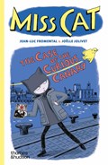 Miss Cat: The Case of the Curious Canary | Jean-Luc Fromental ; Joëlle Jolivet | 
