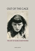 Out of the Cage: The Art of Isabel Rawsthorne | Carol Jacobi | 