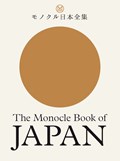 The Monocle Book of Japan | Tyler Brûlé ; Andrew Tuck ; Fiona Wilson ; Joe Pickard | 