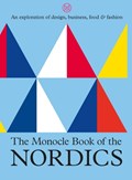 The Monocle Book of the Nordics | Tyler Brûlé ; Andrew Tuck ; Joe Pickard | 