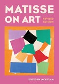 Matisse on Art, Revised edition | Jack Flam | 