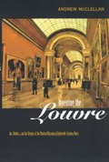 Inventing the Louvre | Andrew McClellan | 