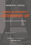 Theories and Documents of Contemporary Art | Kristine Stiles ; Peter Selz | 