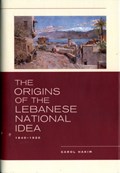 The Origins of the Lebanese National Idea | Carol Hakim | 