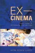 Ex-Cinema | Akira Lippit | 