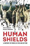 Human Shields | Dr. Neve Gordon ; Nicola Perugini | 