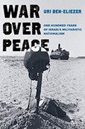 War over Peace | Uri Ben-Eliezer | 