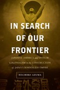 In Search of Our Frontier | Eiichiro Azuma | 