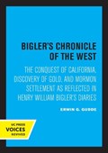 Bigler's Chronicle of the West | Erwin G. Gudde | 