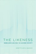The Likeness | Ph.D. Bakke Gretchen | 