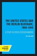 The United States and the Berlin Blockade 1948-1949 | Avi Shlaim | 
