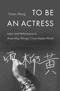 To Be an Actress | Yiman Wang | 