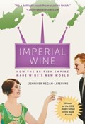 Imperial Wine | Jennifer Regan-Lefebvre | 