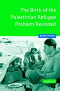 The Birth of the Palestinian Refugee Problem Revisited | Israel)Morris Benny(Ben-GurionUniversityoftheNegev | 