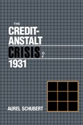 The Credit-Anstalt Crisis of 1931 | Aurel Schubert | 