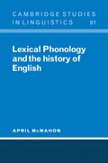 Lexical Phonology and the History of English | April (University of Cambridge) McMahon | 