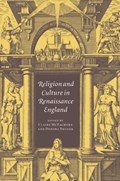 Religion and Culture in Renaissance England | CLAIRE (UNIVERSITY OF CALIFORNIA,  Los Angeles) McEachern ; Debora (University of California, Los Angeles) Shuger | 
