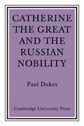Catherine the Great and the Russian Nobilty | Paul Dukes | 