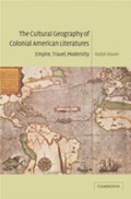 The Cultural Geography of Colonial American Literatures | CollegePark)Bauer Ralph(UniversityofMaryland | 