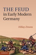 The Feud in Early Modern Germany | Israel) Zmora Hillay (ben-Gurion University Of The Negev | 